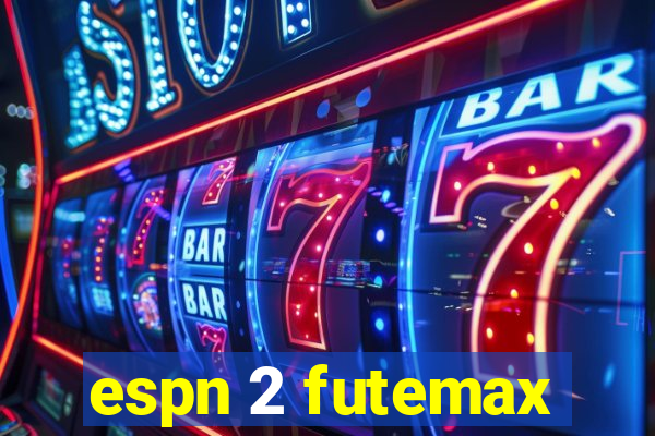 espn 2 futemax